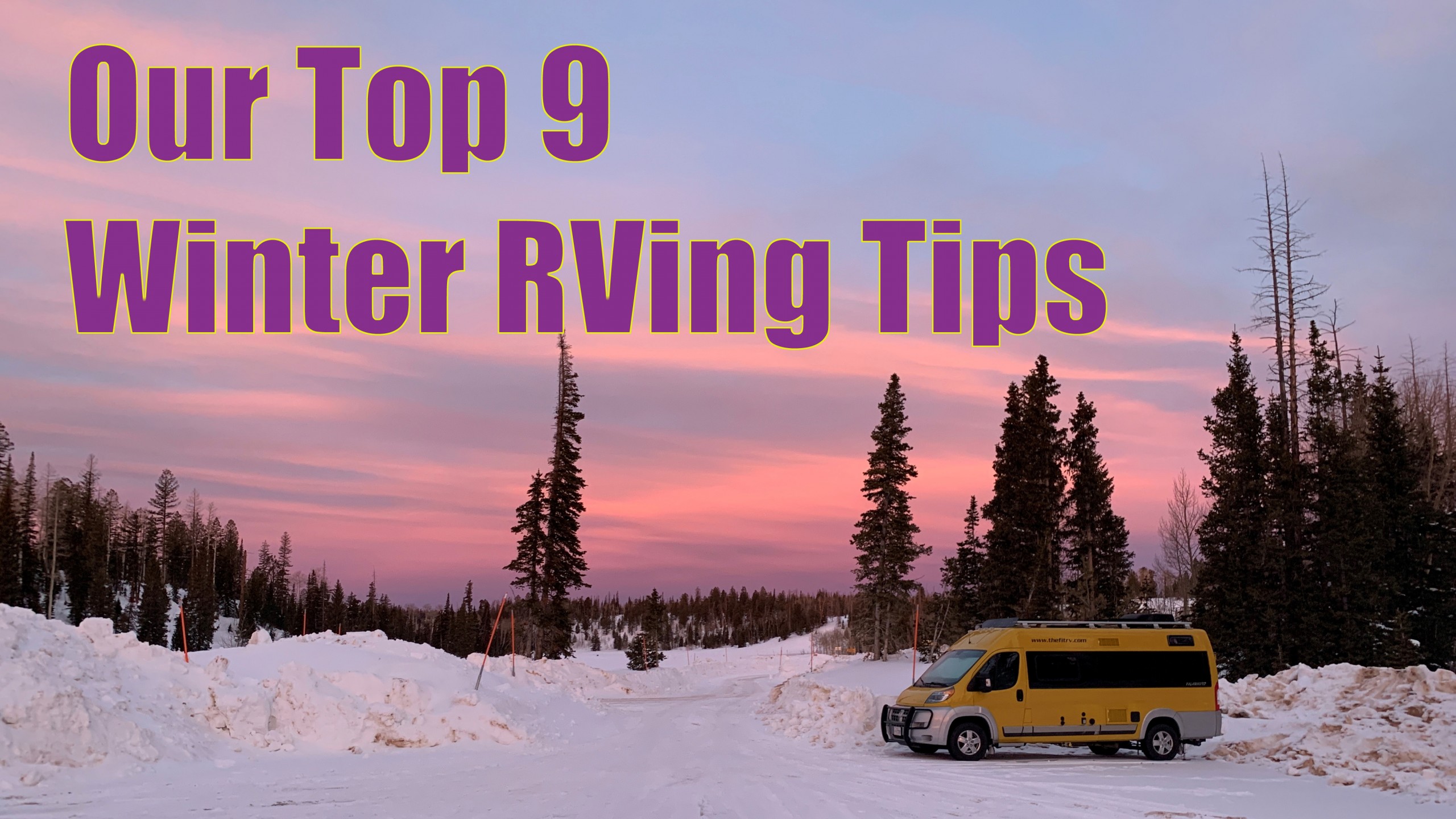 Our Top 9 Winter RVing Tips!