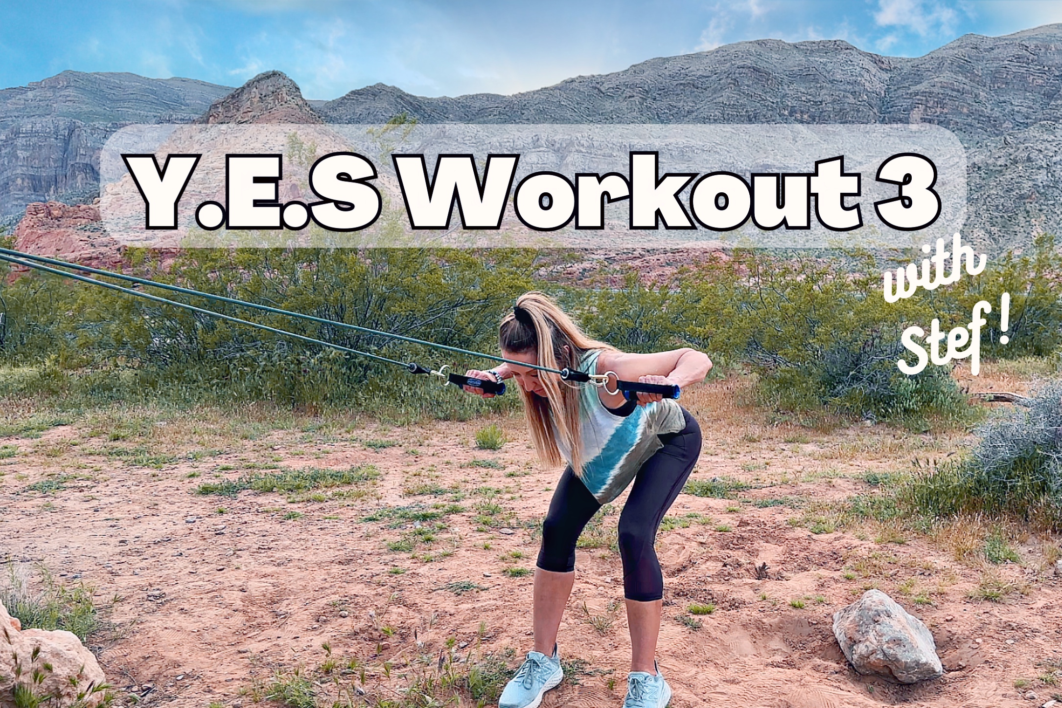 Stef’s Y.E.S. Fitness Plan: Workout #3